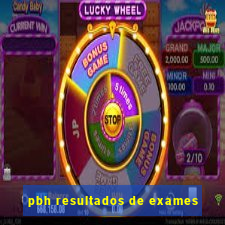 pbh resultados de exames